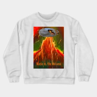 Marie Vs. the Volcano Crewneck Sweatshirt